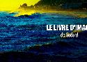 &laquo; Le livre d'image &raquo; Jean-Luc Godard, 2018.